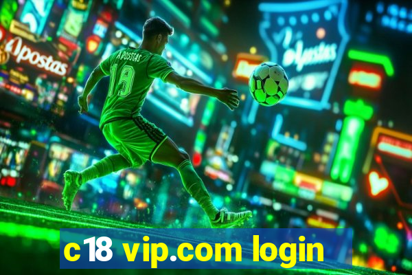 c18 vip.com login